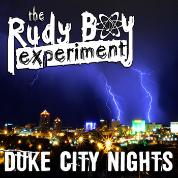 The Rudy Boy Experiment - Duke City Nights