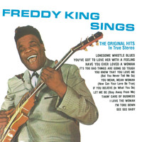 Freddy King - Freddy King Sings (Remastered)