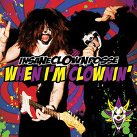 Insane Clown Posse - When I'm Clownin' (Kuma Remix) (Explicit)