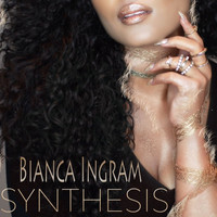 Bianca Ingram - Synthesis