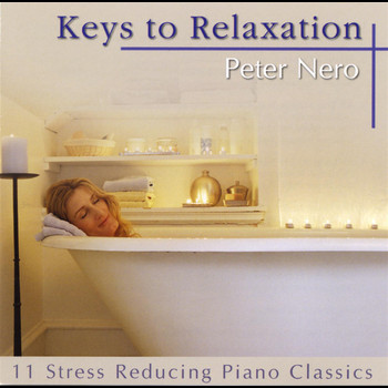 Peter Nero - Keys To Relaxation - The Best Of Peter Nero
