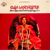 Elsa Lanchester - More Bawdy Cockney Songs, Vol. II (Remastered)