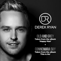 Derek Ryan - Old And Grey / Connemara Sky