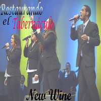 New Wine - Restaurando el Tabernáculo