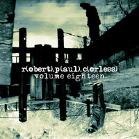 Robert Paul Corless - Volume Eighteen