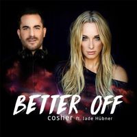 Cosher - Better Off (feat. Jade Hübner)