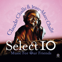 Claude Challe, Jean-Marc Challe / - Select 10 - Music for Our Friends