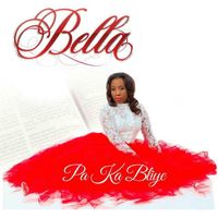 Bella - Pa Ka Bliye