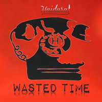 Haidara - Wasted Time