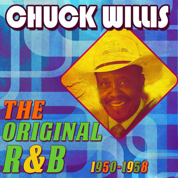 Chuck Willis - Original R&B 1950-1958