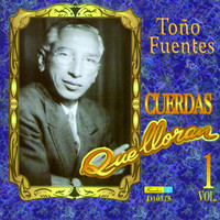 Toño Fuentes - Cuerdas Que Lloran, Vol. 1