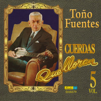Toño Fuentes - Cuerdas Que Lloran, Vol. 5