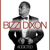 Bizzi Dixon - Addicted