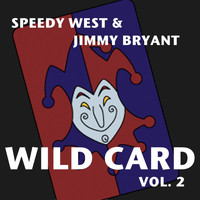 Speedy West & Jimmy Bryant - Wild Card, Vol. 2
