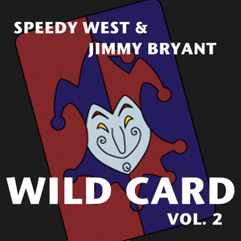 Speedy West & Jimmy Bryant - Wild Card, Vol. 2