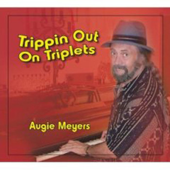 Augie Meyers - Trippin out on Triplets