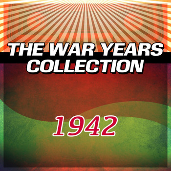 Various Artists - The War Years Collection 1942
