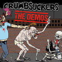 Crumbsuckers - The Demos