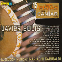 Mariachi Garibaldi - 15 Pistas para Cantar Como - Sing Along: Javier Solis