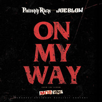 Philthy Rich & Joe Blow - On My Way (Explicit)