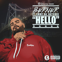 Berner - Hello (feat. Jimmy Da Butcher) (Explicit)