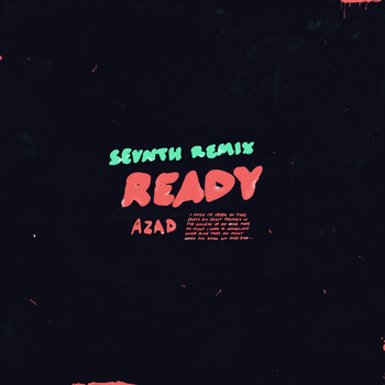 Azad - Ready (Sevnth Remix) (Explicit)