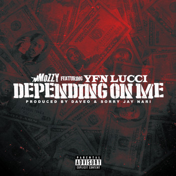 Mozzy - Depending On Me (feat. YFN Lucci) (Explicit)