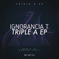 Ignorancia T - Triple A EP