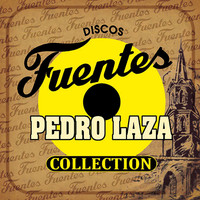 Pedro Laza Y Sus Pelayeros - Discos Fuentes Collection