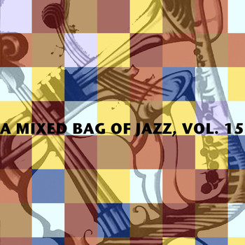 Various Artists - A Mixed Bag of Jazz, Vol. 15