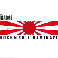 The Dragons - Rock n Roll Kamikaze (Original Mix)