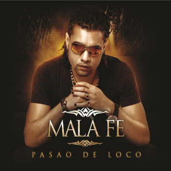 Mala Fe - Pasao de Loco