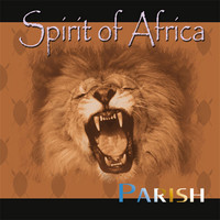 PARISH - Spirit of Africa (Remastered)