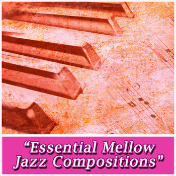 Various Artists - Essential Mellow Jazz Compositions