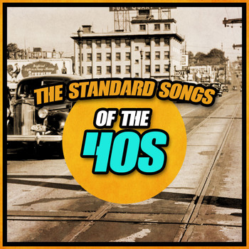 Various Artists - The Standard Songs of the 40s