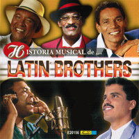 The Latin Brothers - Historia Músical - 30 Éxitos