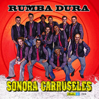 Sonora Carruseles - Rumba Dura