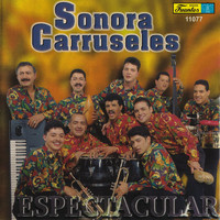 Sonora Carruseles - Espectacular