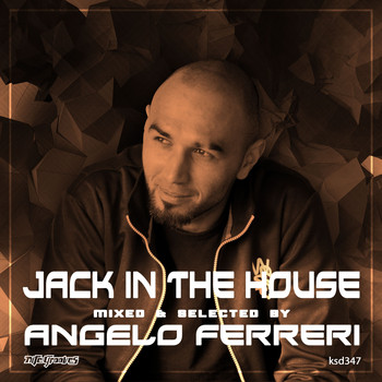 Angelo Ferreri - Jack in the House: Mixed & Selected by Angelo Ferreri