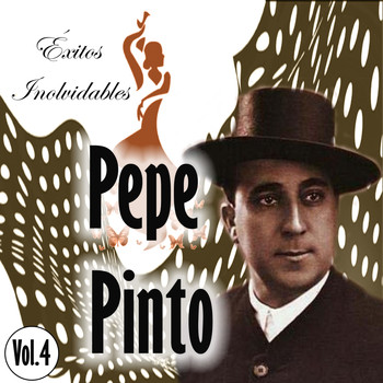 Pepe Pinto - Pepe Pinto - Éxitos Inolvidables, Vol. 4