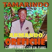Armando Orefiche - Tamarindo, Conversando Con un Piano, Show Cabaret