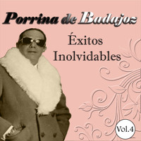 Porrina De Badajoz - Porrina de Badajoz - Éxitos Inolvidables, Vol. 4