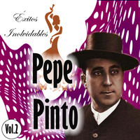 Pepe Pinto - Pepe Pinto - Éxitos Inolvidables, Vol. 2