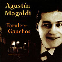 Agustín Magaldi - Farol de los Gauchos