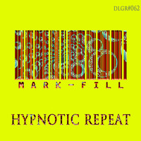 Mark Fill - Hypnotic Repeat
