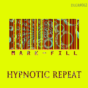 Mark Fill - Hypnotic Repeat