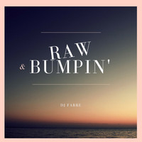 Dj Farre - Raw & Bumpin'