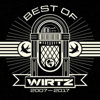 Wirtz - Best of 2007-2017