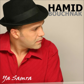Hamid Bouchnak - Ya samra