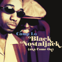Camp Lo - Black Nostaljack (Aka Come On) EP
